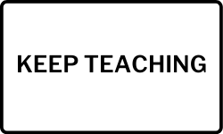 Keep Teaching. 