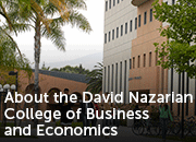 About the David Nazarian College of Business and Economics