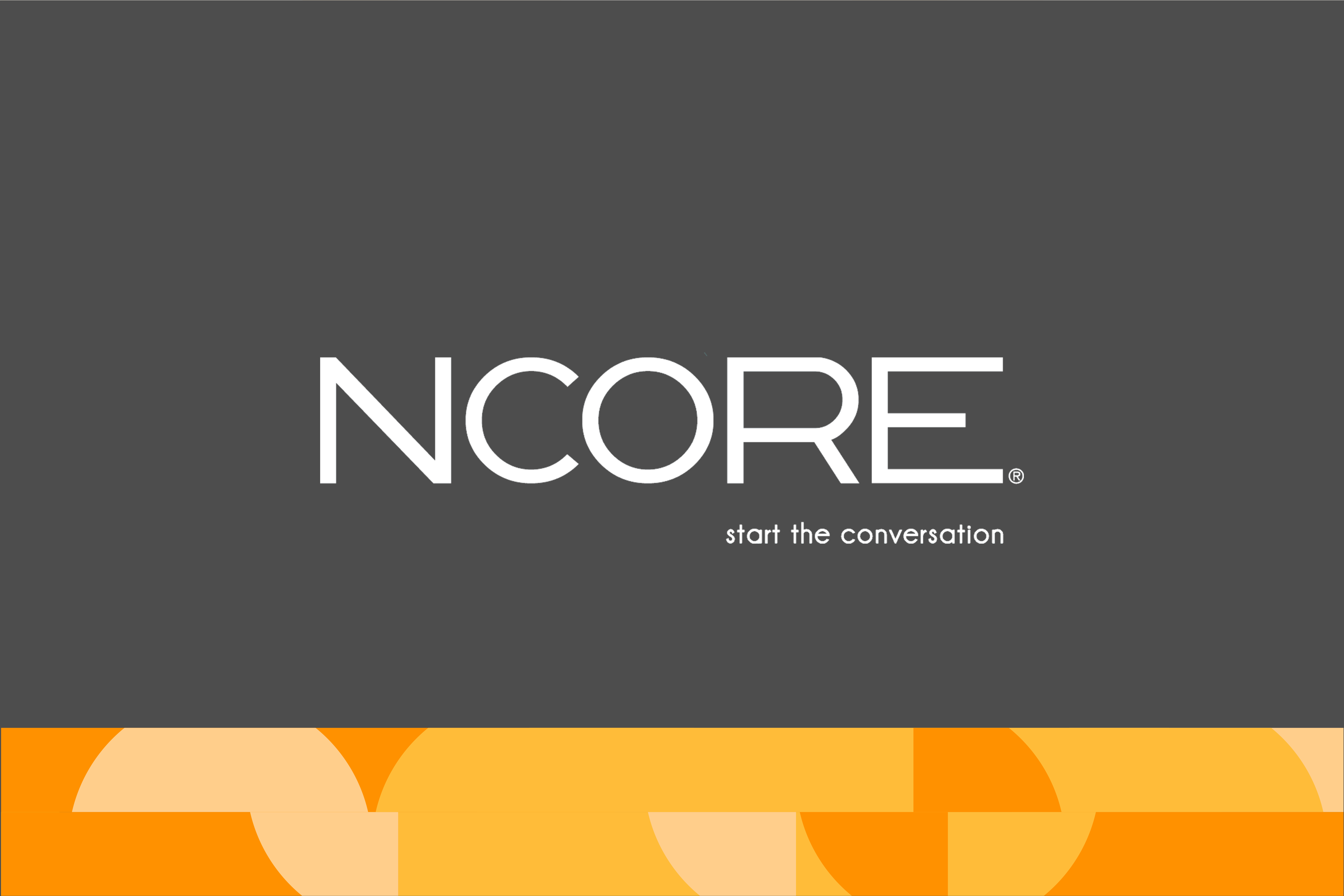 the word NCORE, start the conversation in white text