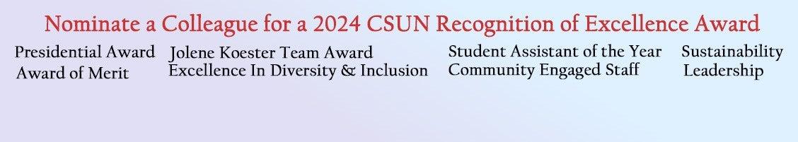 List of 2024 CSUN Recogntion of Excellence Award Nominations Available