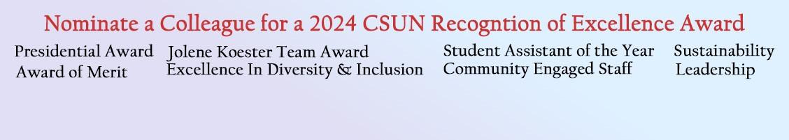List of 2024 CSUN Recogntion of Excellence Award Nominations Available