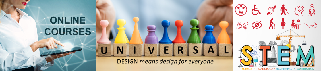 A banner depicting online courses, universal design means design for everyone, and STEM education with accessibility symbols.