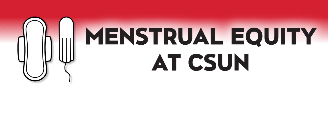 Menstrual Equity at CSUN