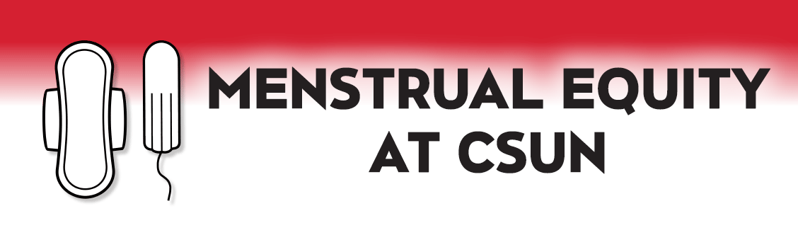 Menstrual Equity at CSUN