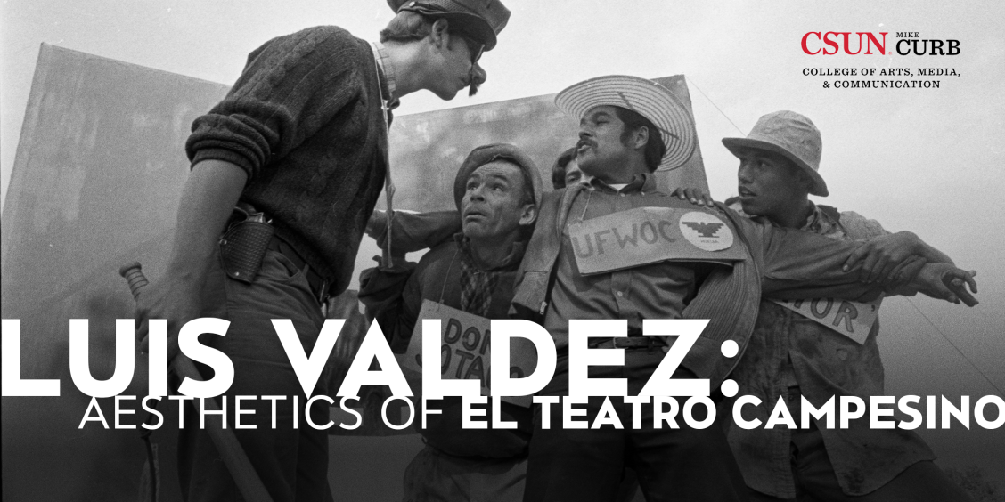 Luis Valdez: Aesthetics Of El Teatro Campesino | California State ...