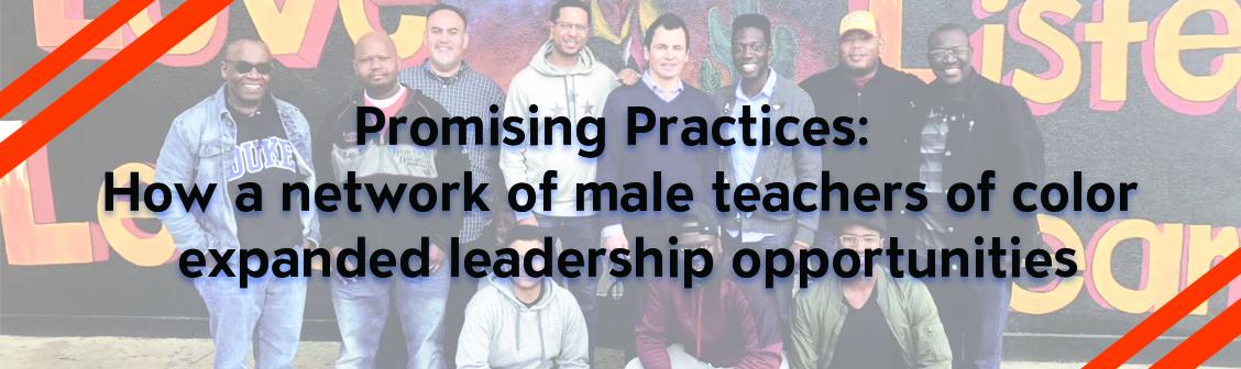 How a network of male teachers of color expanded leadership opportunities