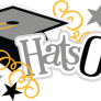 A graduation cap and the words &quot;Hats off&quot;