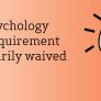 The GRE requirement for the School Psychology program has been temporarily waived