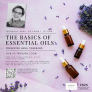 the basics of Essential Oils Presenter Hana Tisserand April 28 1-2pm