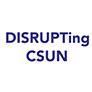 disrupting csun