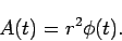 \begin{displaymath}
A(t)= r^2\phi(t).
\end{displaymath}