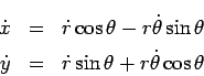 \begin{eqnarray*}
\dot{x} & = & \dot{r} \cos \theta - r \dot{\theta} \sin{\thet...
...dot{y} & = & \dot{r} \sin \theta + r \dot{\theta}
\cos{\theta}
\end{eqnarray*}