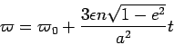 \begin{displaymath}
\varpi = \varpi_0 + \frac{3\epsilon n \sqrt{1-e^2}}{a^2} t
\end{displaymath}